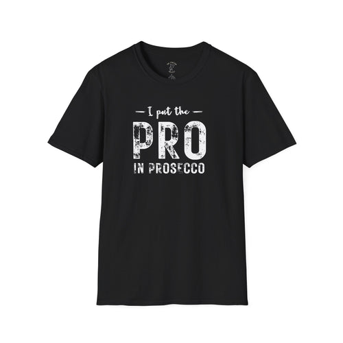 I PUT PRO IN PROSECCO