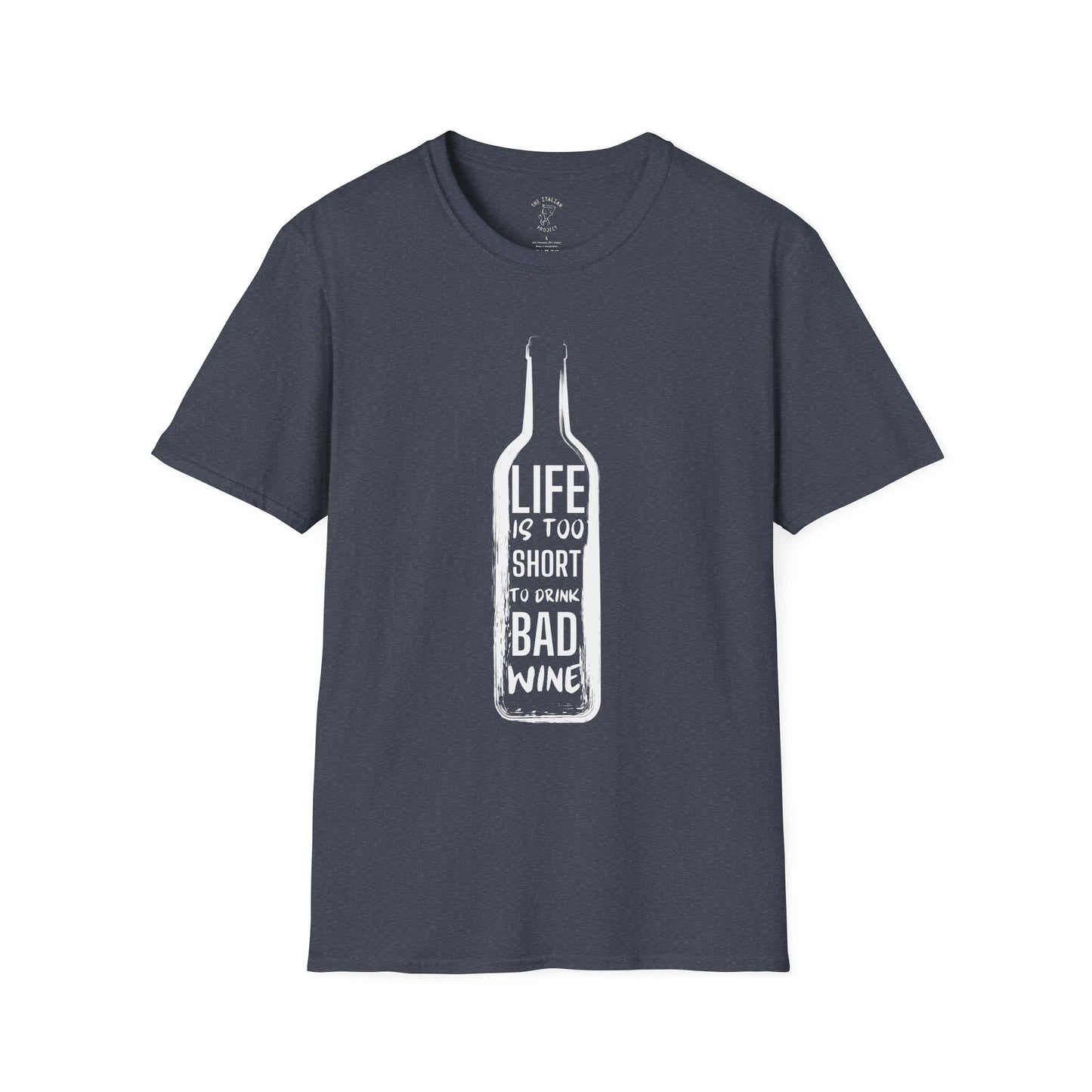 Life is too short to drink bad wine