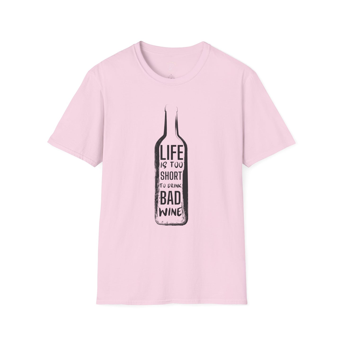 Life is too short to drink bad wine