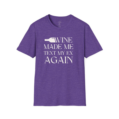 WINE MADE ME TEXT MY EX AGAIN