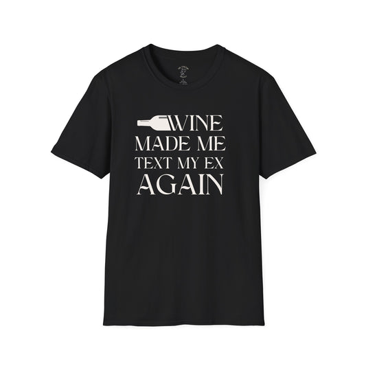 WINE MADE ME TEXT MY EX AGAIN