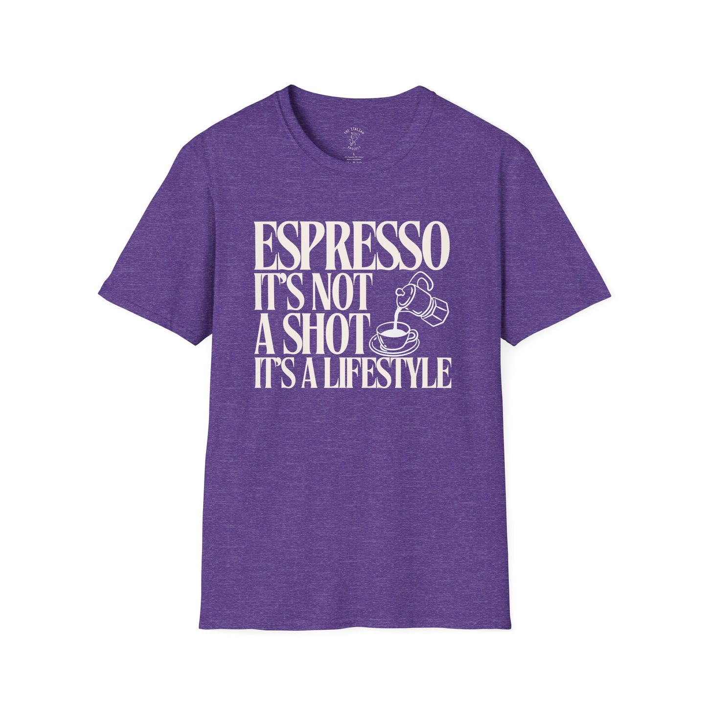 ESPRESSO IT'S NOT A SHOT IT'S A LIFESTYLE