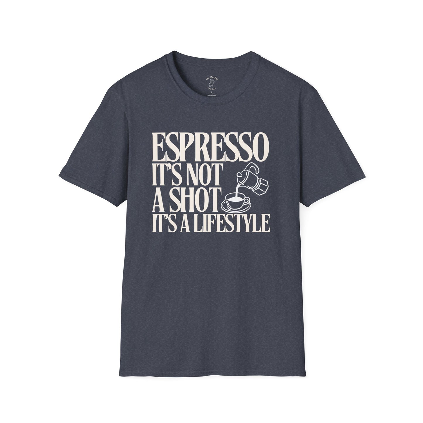 ESPRESSO IT'S NOT A SHOT IT'S A LIFESTYLE