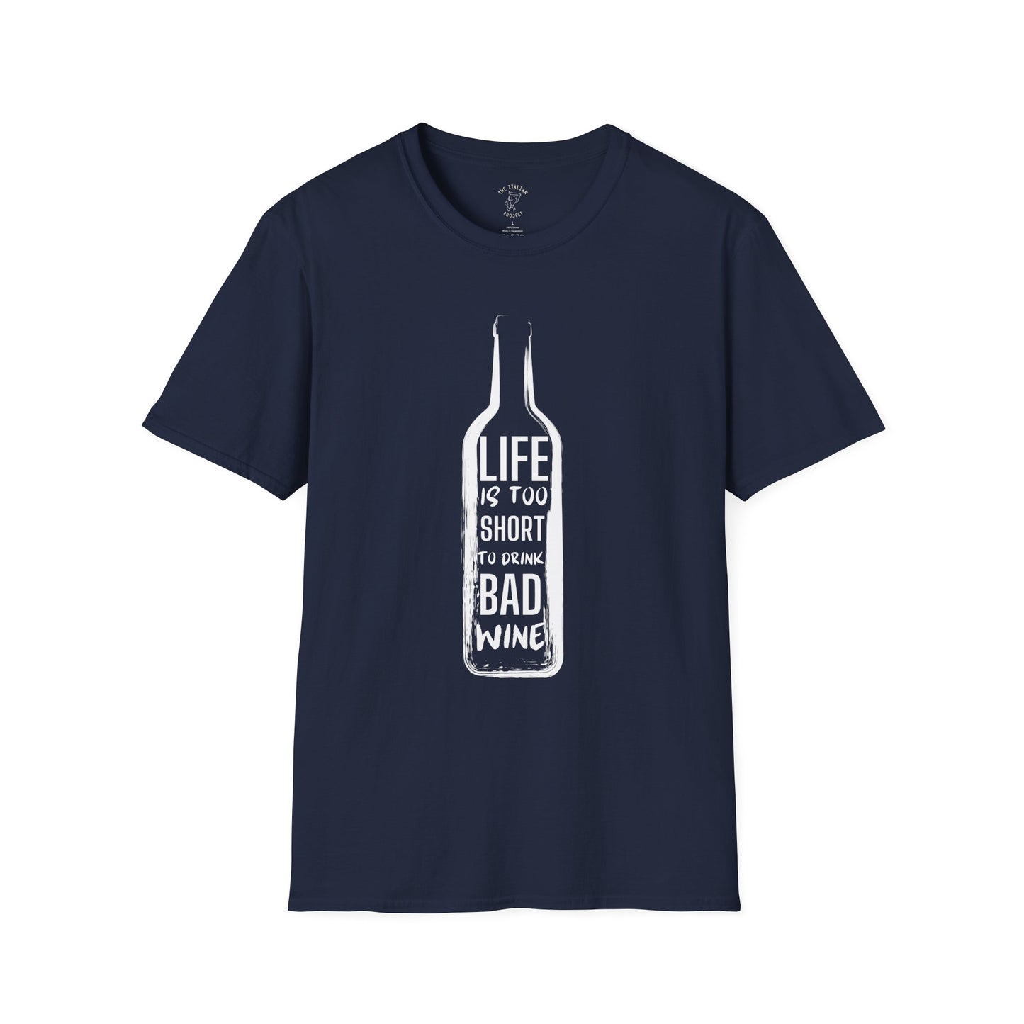 Life is too short to drink bad wine