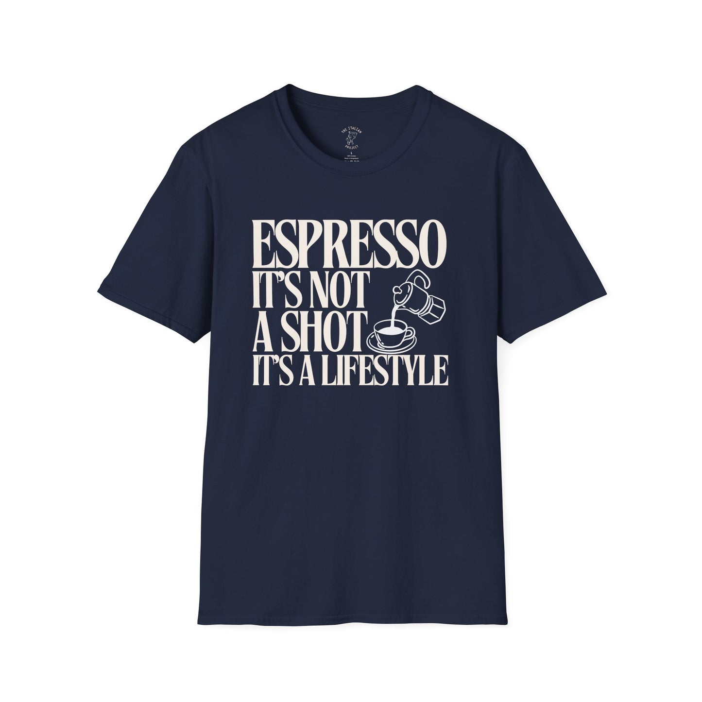 ESPRESSO IT'S NOT A SHOT IT'S A LIFESTYLE