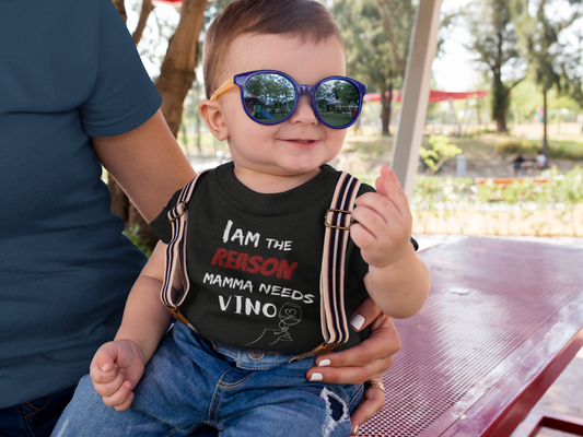 I'm the reason why mamma needs vino